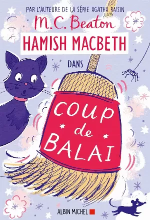 M. C. Beaton - Hamish Macbeth, Tome 22 : Coup de balai